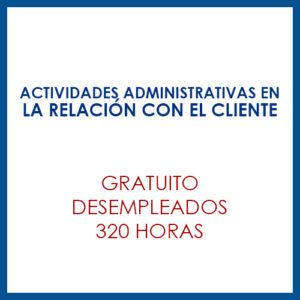 Actividades administrativas en la relación con el cliente