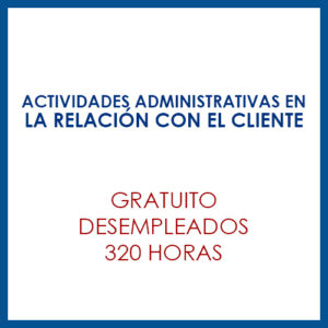 Actividades administrativas en la relación con el cliente